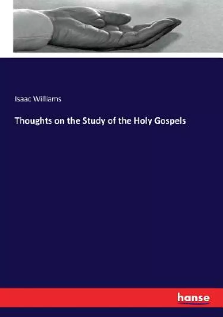 Thoughts on the Study of the Holy Gospels