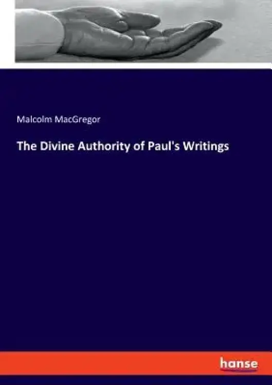 The Divine Authority of Paul's Writings