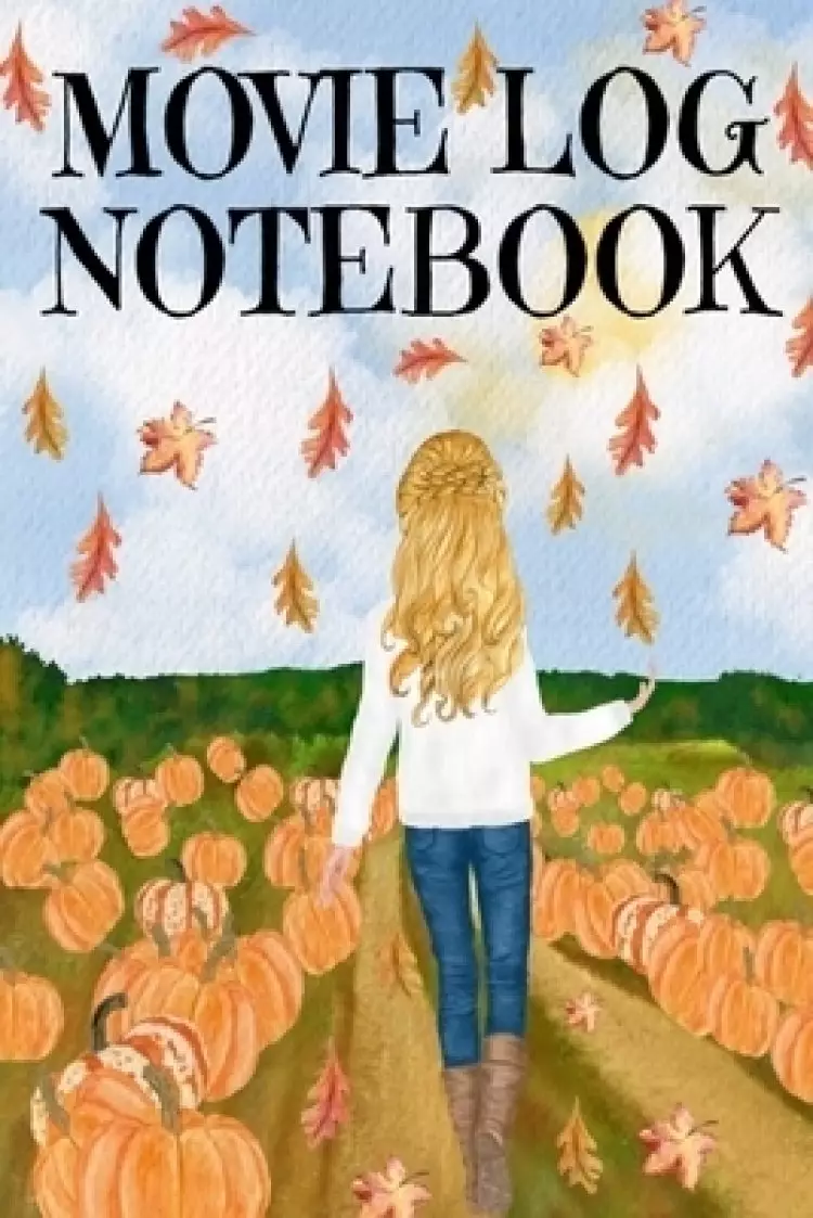 Movie Log Notebook: Holliday Hallmark Movie Watching Journal For Women Who Love Indian Summer, Watching Nature & Films - Personal Gift For