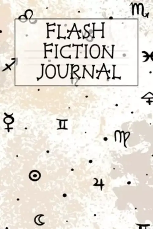 Flash Fiction Journal: Holiday Witchery Fiction Writer Journal To Write In Winter Tropes, Story, Ideas, Quotes, Characters, Scenes For Wiccan Spell St