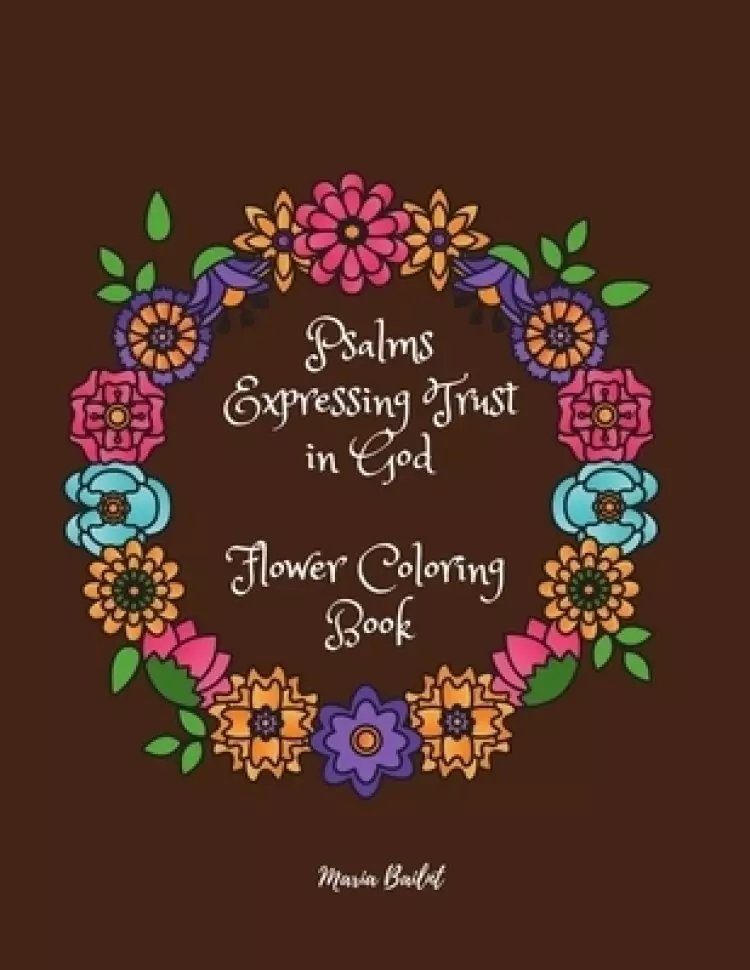 Psalms Expressing Trust in God Flower Coloring Book