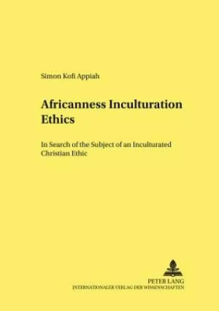 Africanness - Inculturation - Ethics