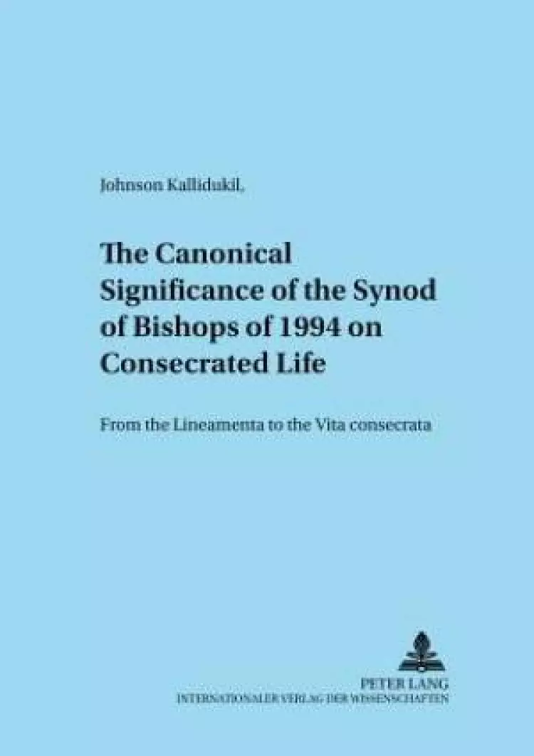 The Canonical Significance of the Synod of Bishops of 1994 on Consecrated Life