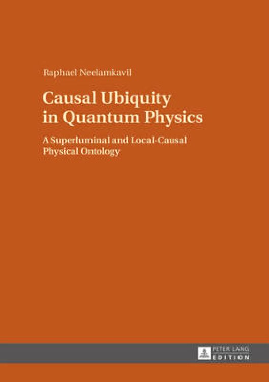 Causal Ubiquity in Quantum Physics; A Superluminal and Local-Causal Physical Ontology