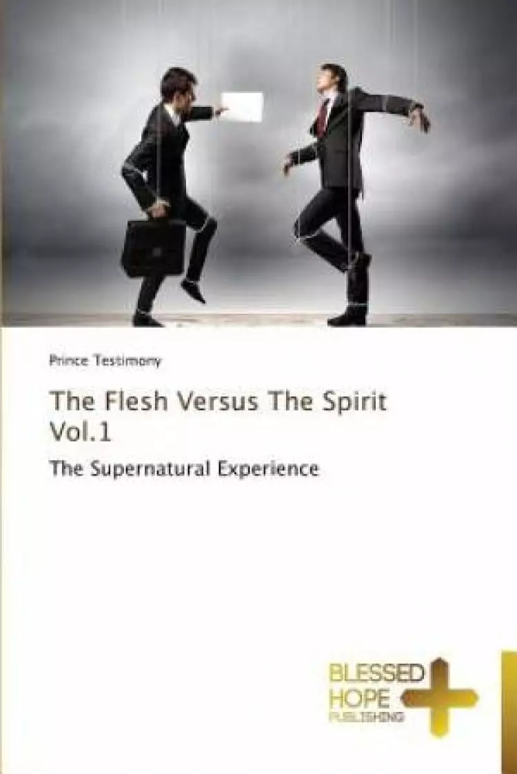 The Flesh Versus the Spirit Vol.1