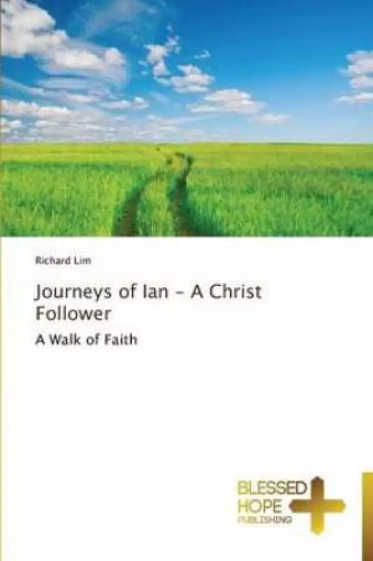 Journeys of Ian - A Christ Follower