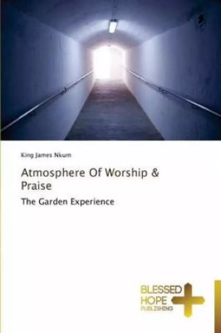 Atmosphere of Worship & Praise