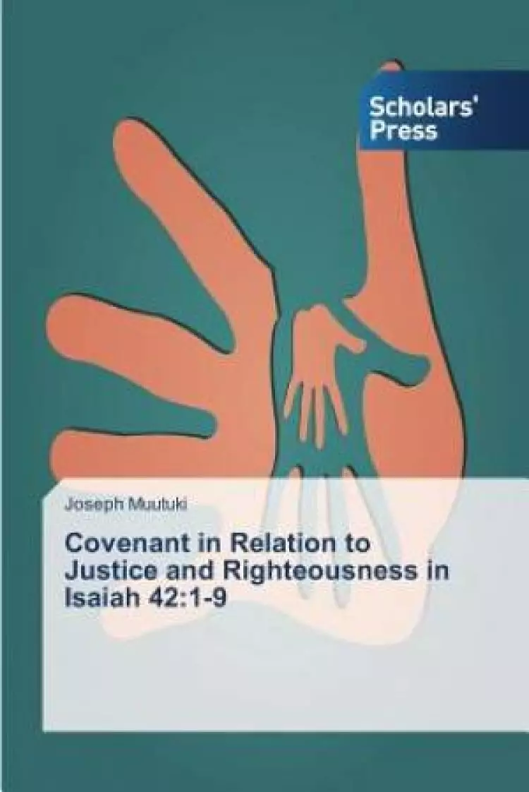 Covenant in Relation to Justice and Righteousness in Isaiah 42