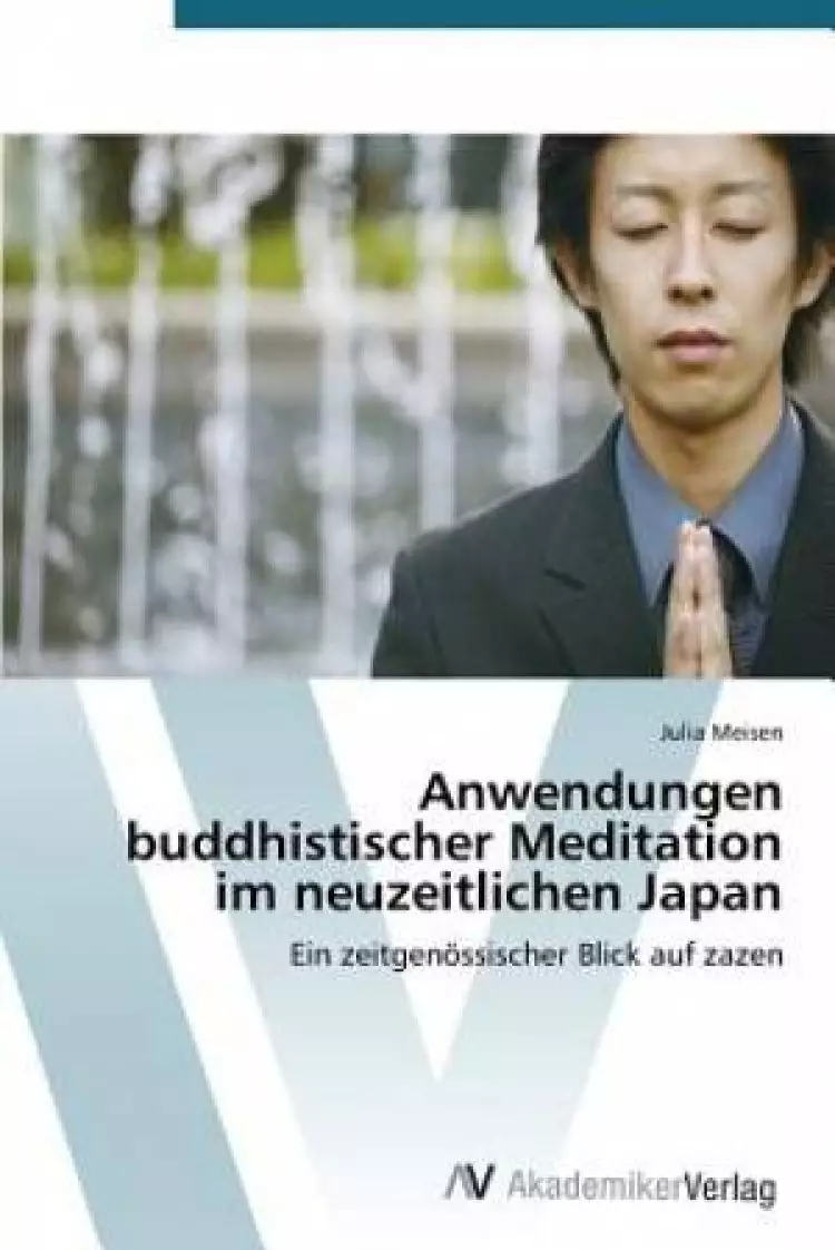 Anwendungen Buddhistischer Meditation Im Neuzeitlichen Japan