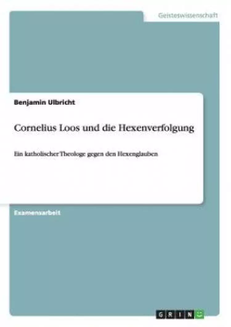 Cornelius Loos Und Die Hexenverfolgung