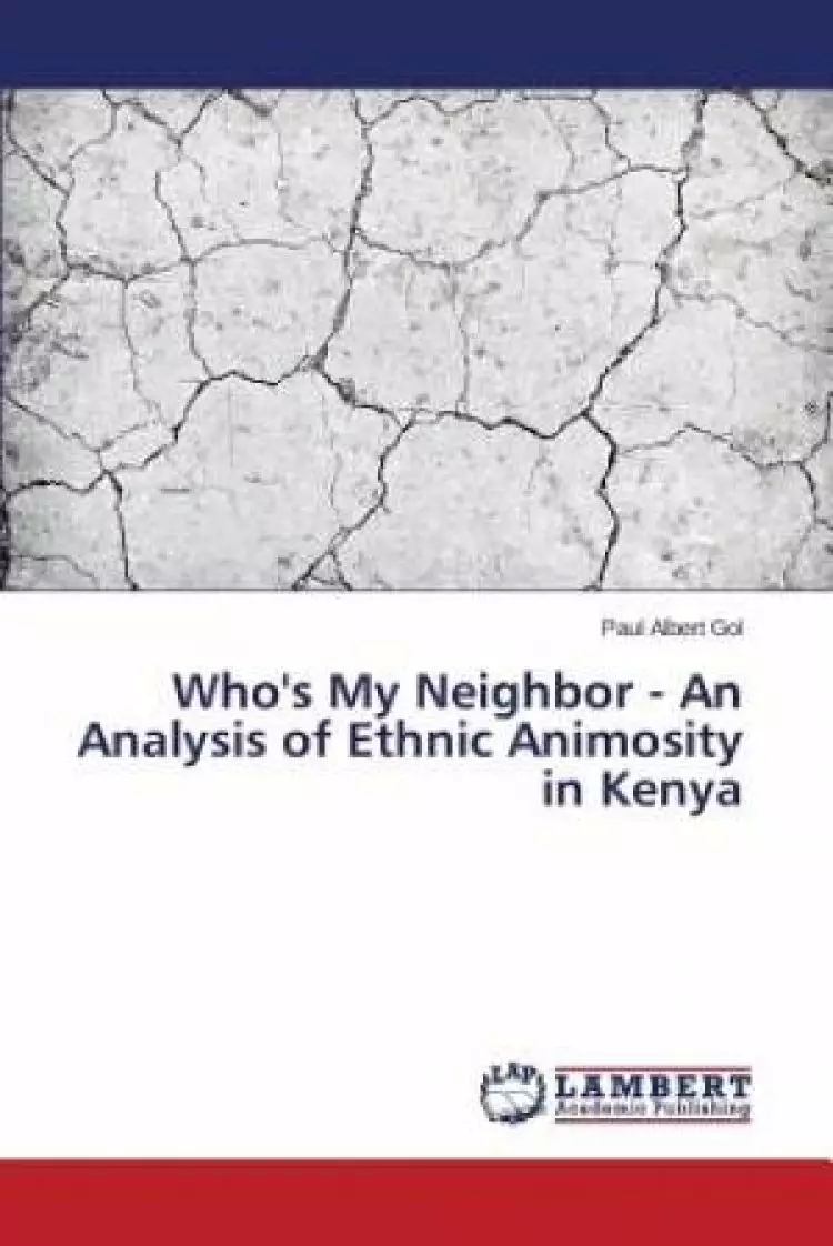 Who's My Neighbor - An Analysis of Ethnic Animosity in Kenya