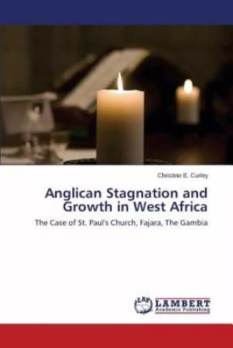 Anglican Stagnation and Growth in West Africa