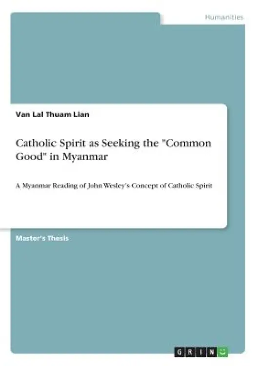 Catholic Spirit as Seeking the "Common Good" in Myanmar