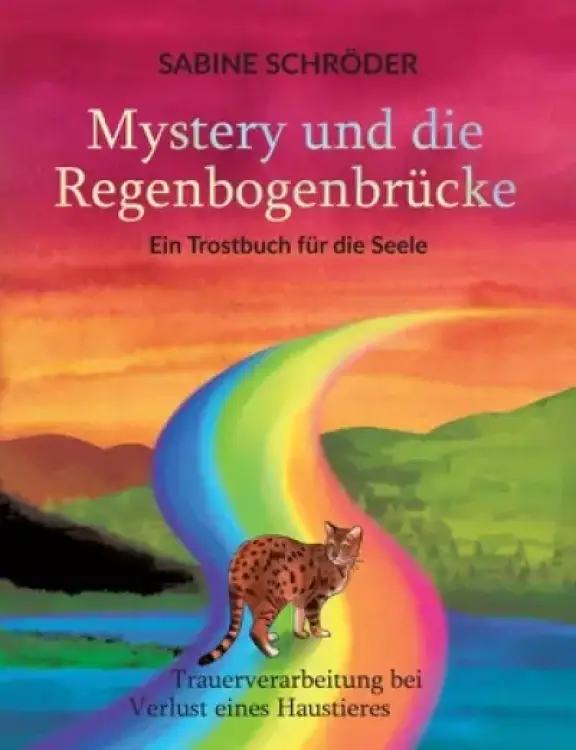 Mystery Und Die Regenbogenbrucke