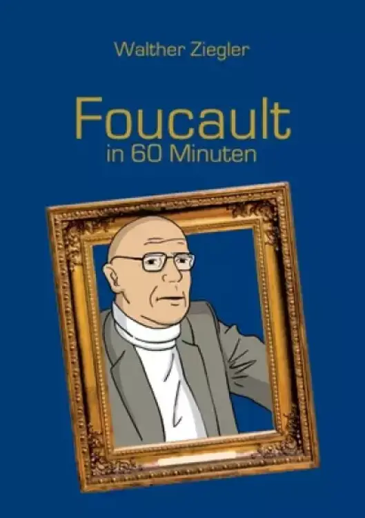 Foucault In 60 Minuten