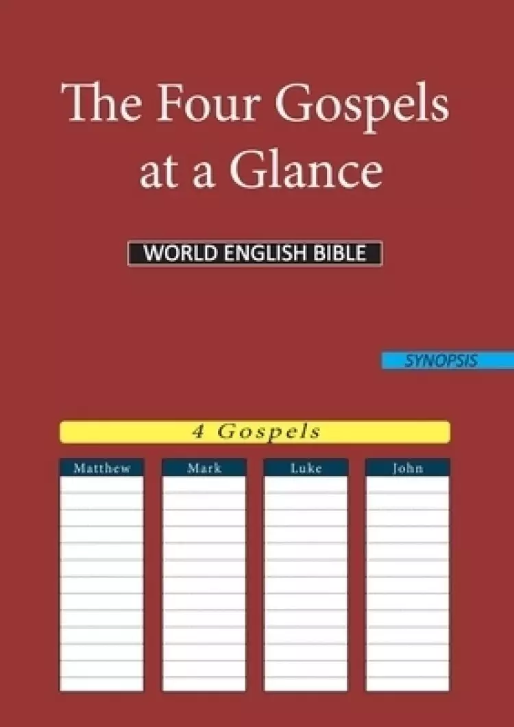 The Four Gospels at a Glance: World English Bible