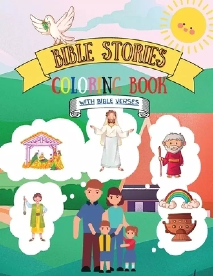 Bible Stories Coloring Book: Biblical Scene Illustrations For Children Of All Ages With Bible Verses