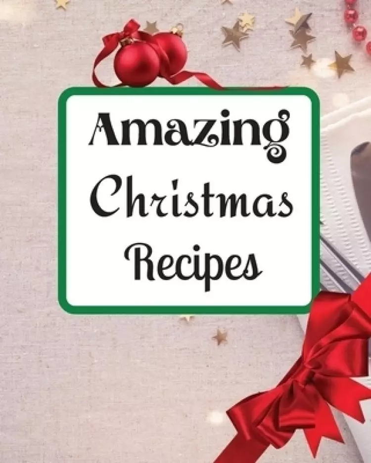 Amazing Christmas Recipes