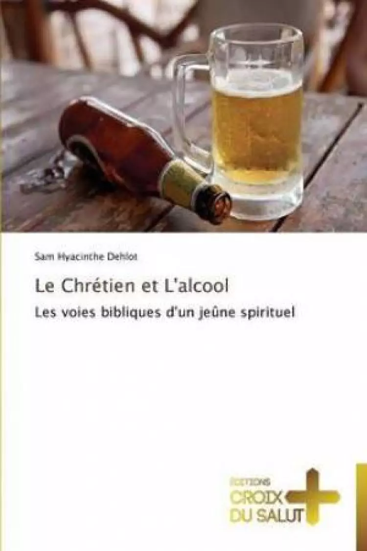Le Chretien Et L'Alcool
