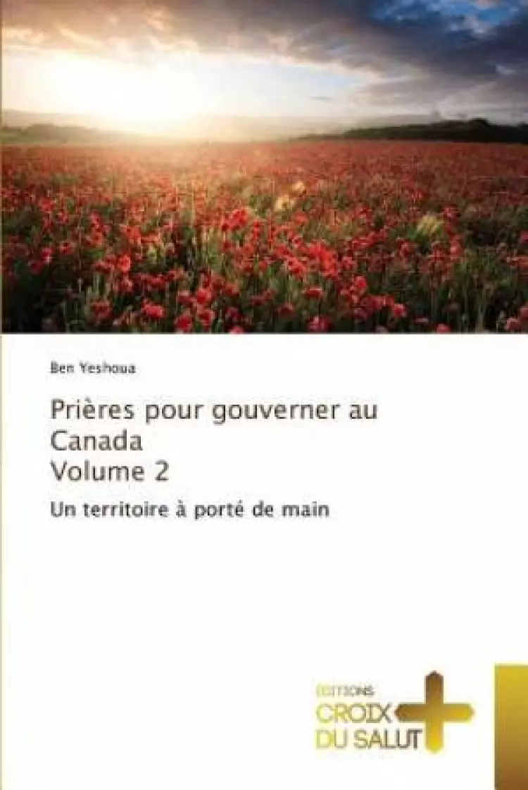 Prieres Pour Gouverner Au Canada Volume 2