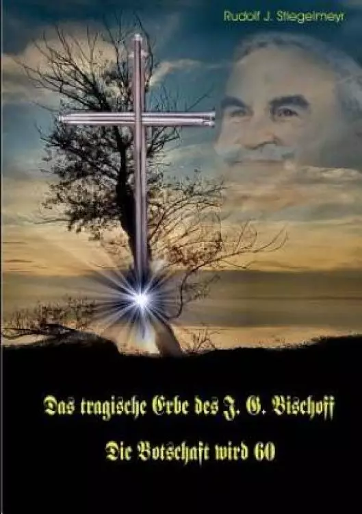 Das Tragische Erbe Des J.G. Bischoff