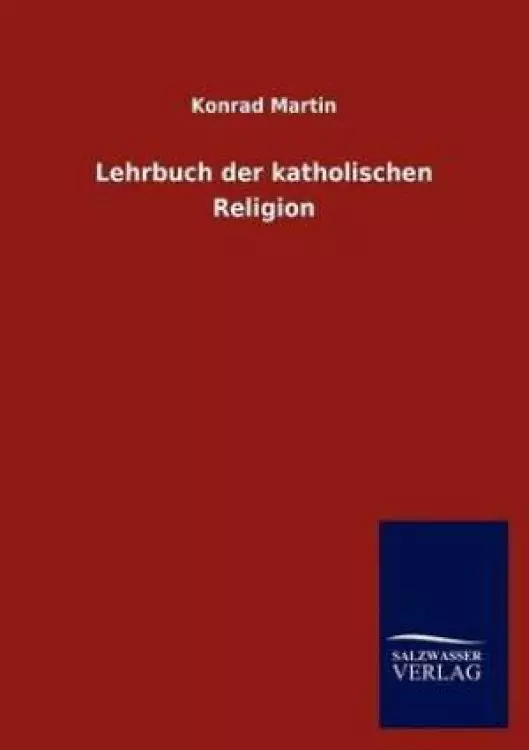 Lehrbuch Der Katholischen Religion