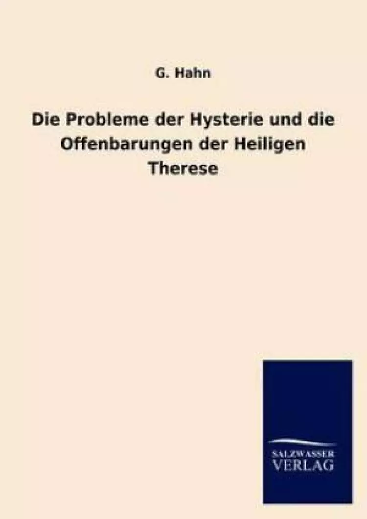 Die Probleme Der Hysterie Und Die Offenbarungen Der Heiligen Therese