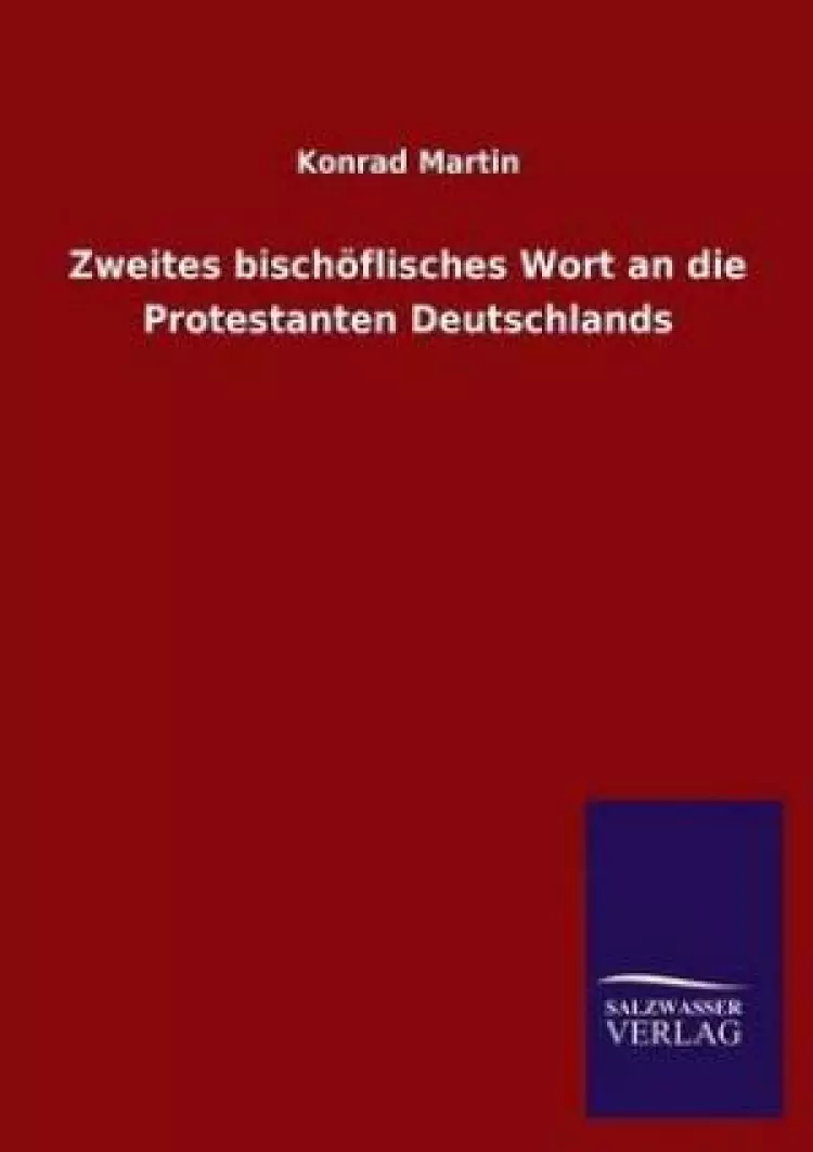 Zweites Bischoflisches Wort an Die Protestanten Deutschlands
