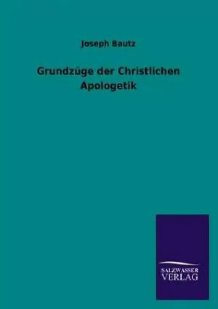 Grundzuge Der Christlichen Apologetik