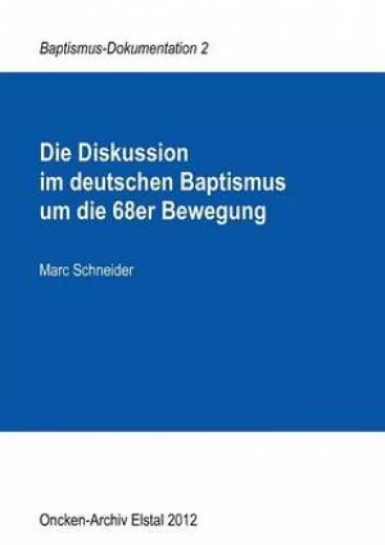 Diskussion Im Deutschen Baptismus Um Die 68er Bewegung