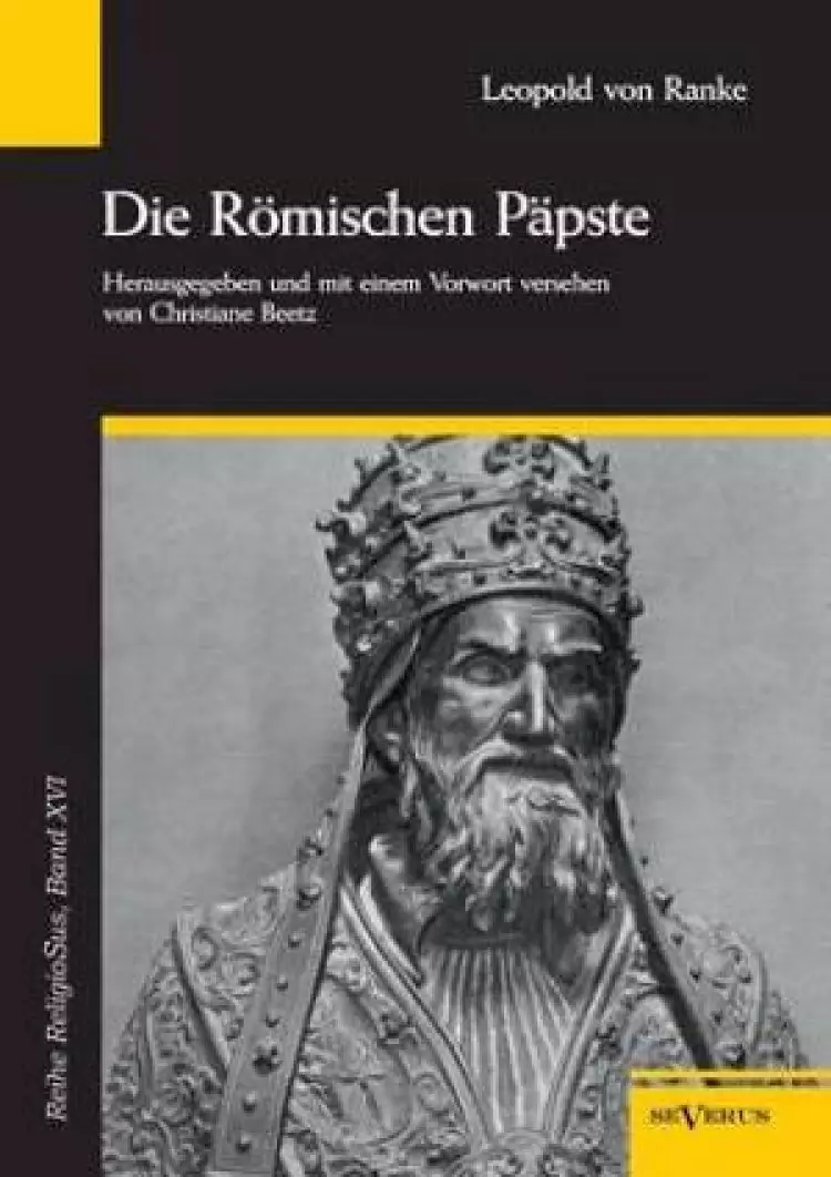 Die Romischen Papste in Den Letzten Vier Jahrhunderten