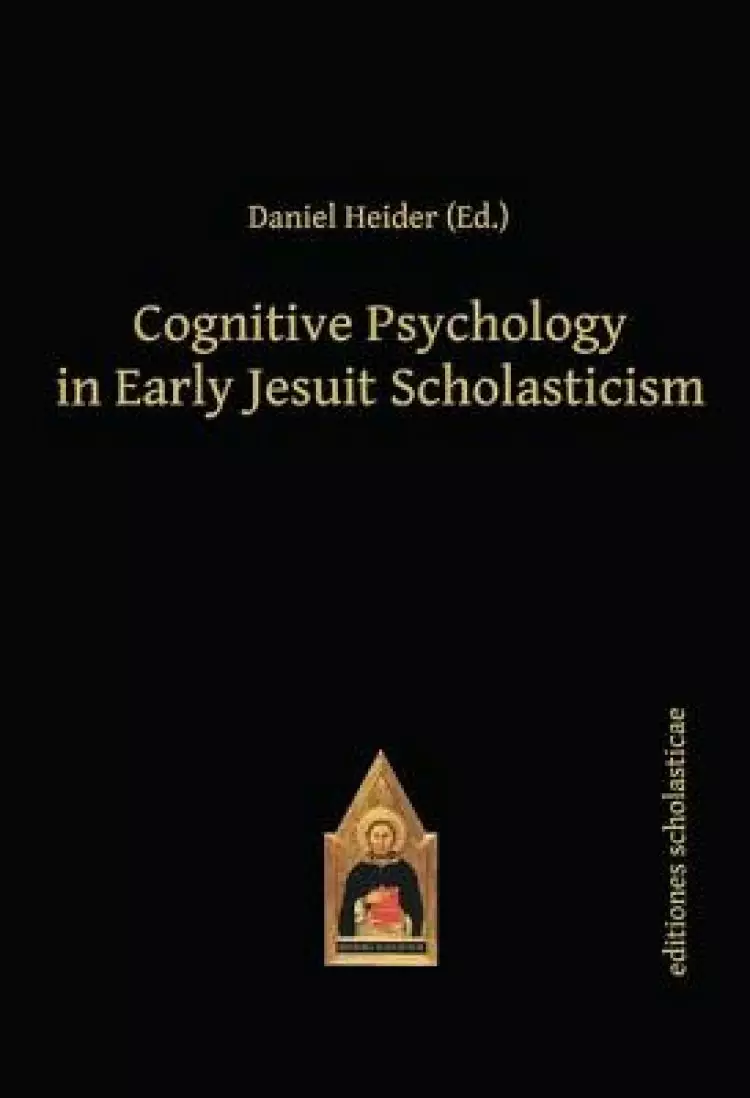 Cognitive Psychology in Early Jesuit Scholasticism