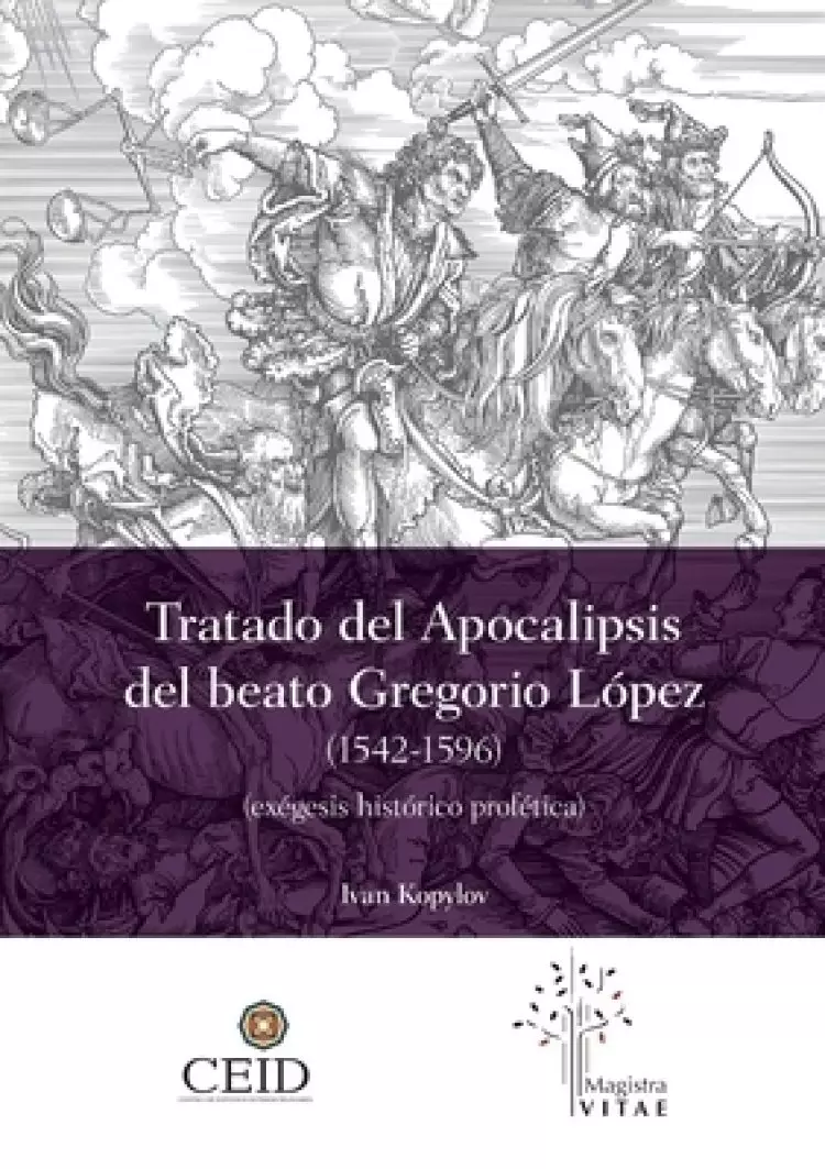 Tratado Del Apocalipsis Del Beato Gregorio Lopez (1542 - 1596)