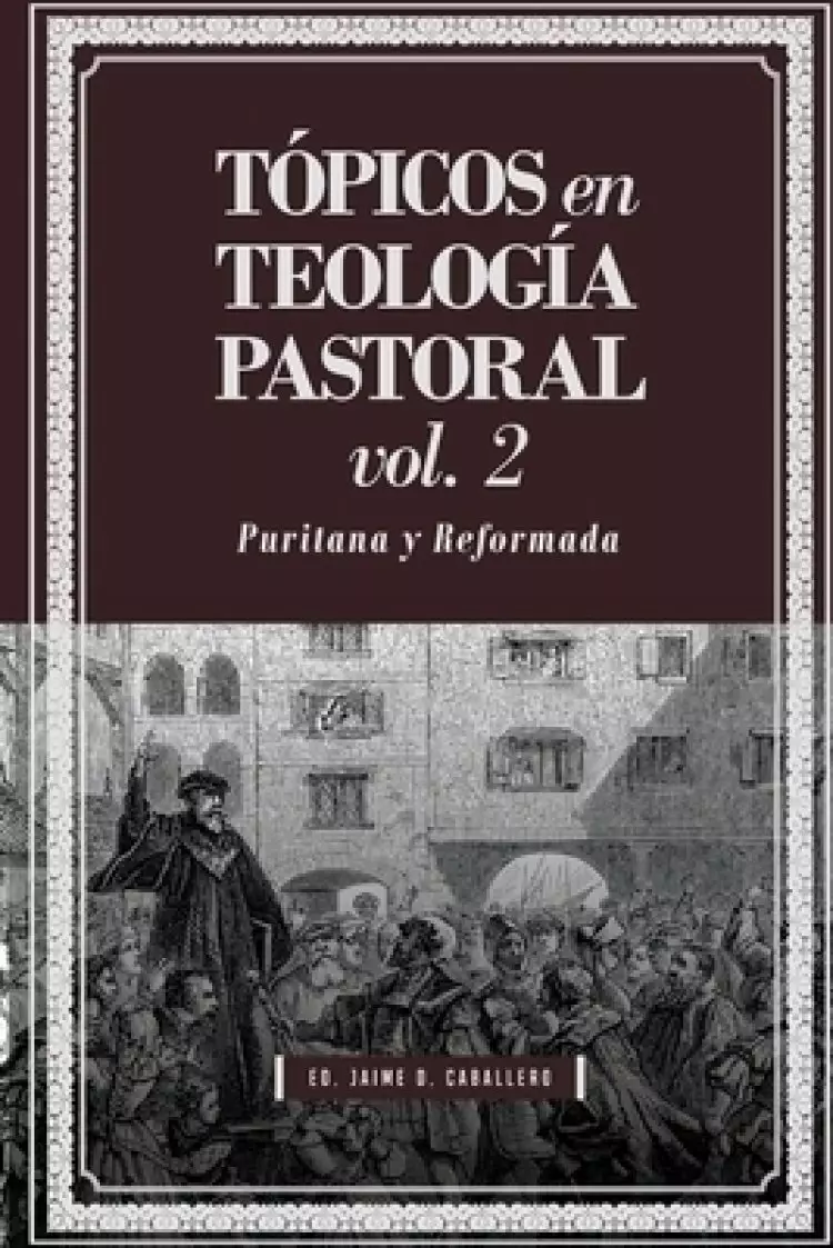 Topicos En Teologia Pastoral - Vol 2