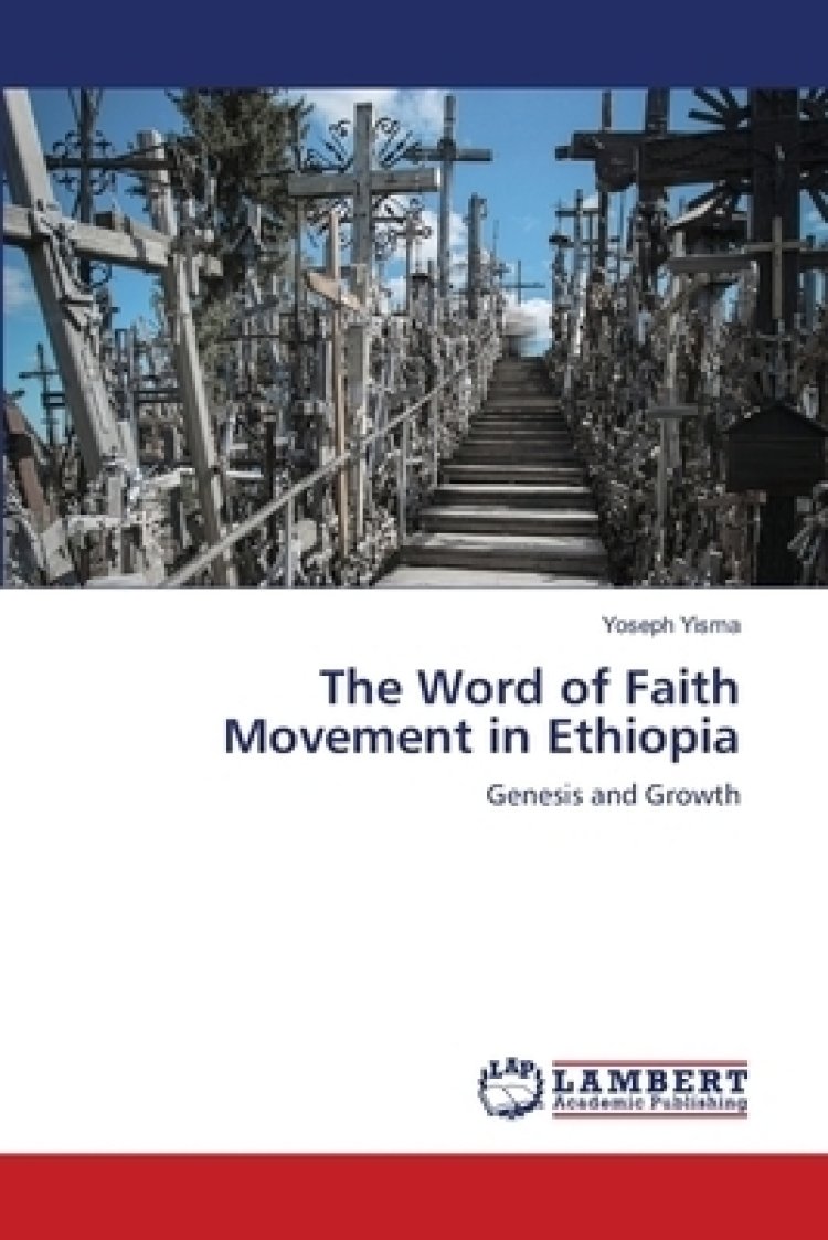 The Word of Faith Movement in Ethiopia