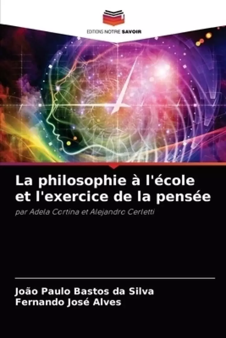 Philosophie A L'ecole Et L'exercice De La Pensee