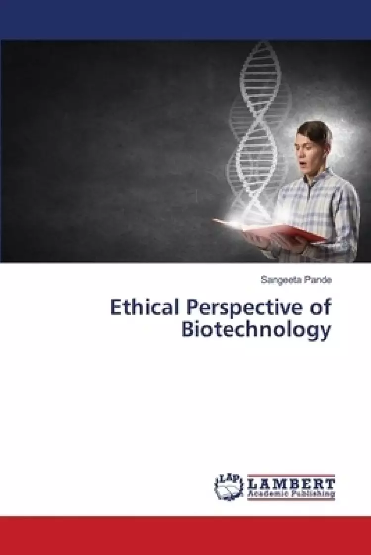 Ethical Perspective of Biotechnology