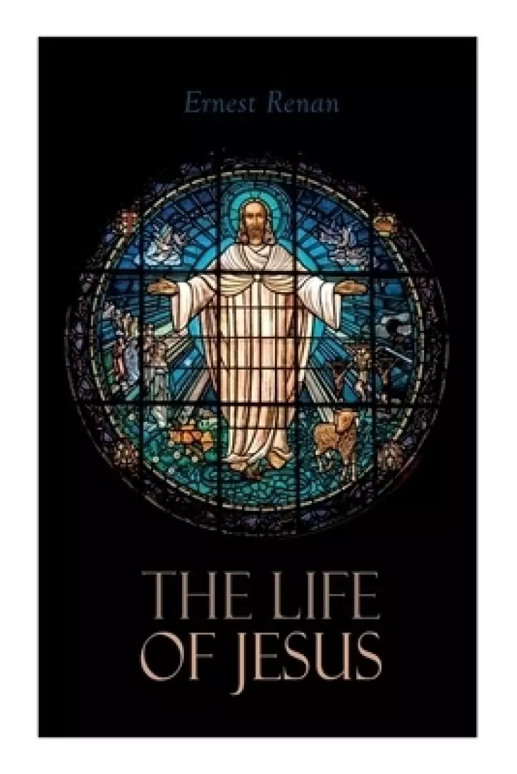 The Life of Jesus: Biblical Criticism and Controversies