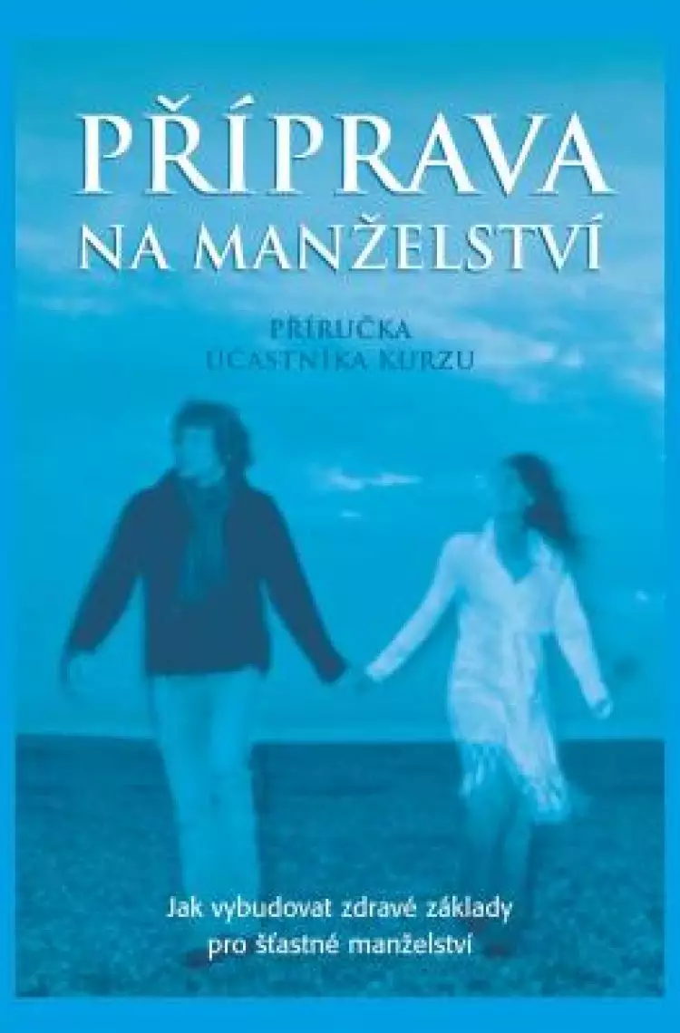 Marriage Preparation Course Guest Manual, Czech Editon