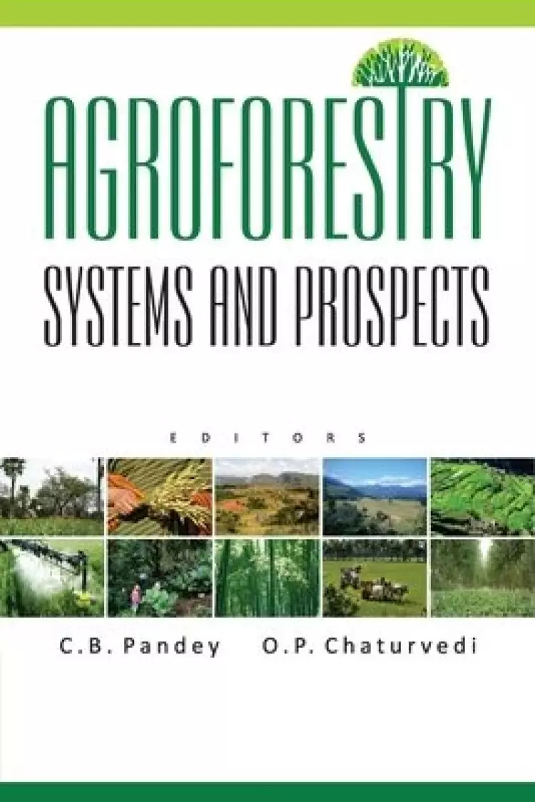 Agroforestry: Systems And Prospects