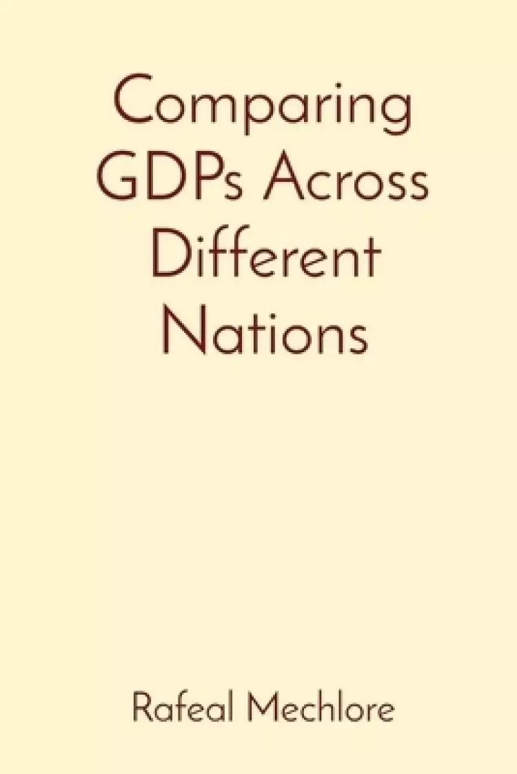 Comparing GDPs Across Different Nations