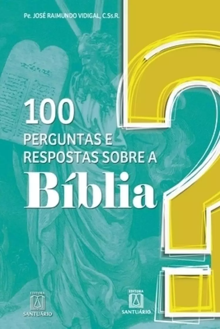 100 Perguntas E Respostas Sobre A Biblia
