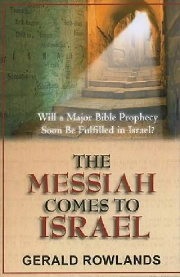 The Messiah Comes To Israel
