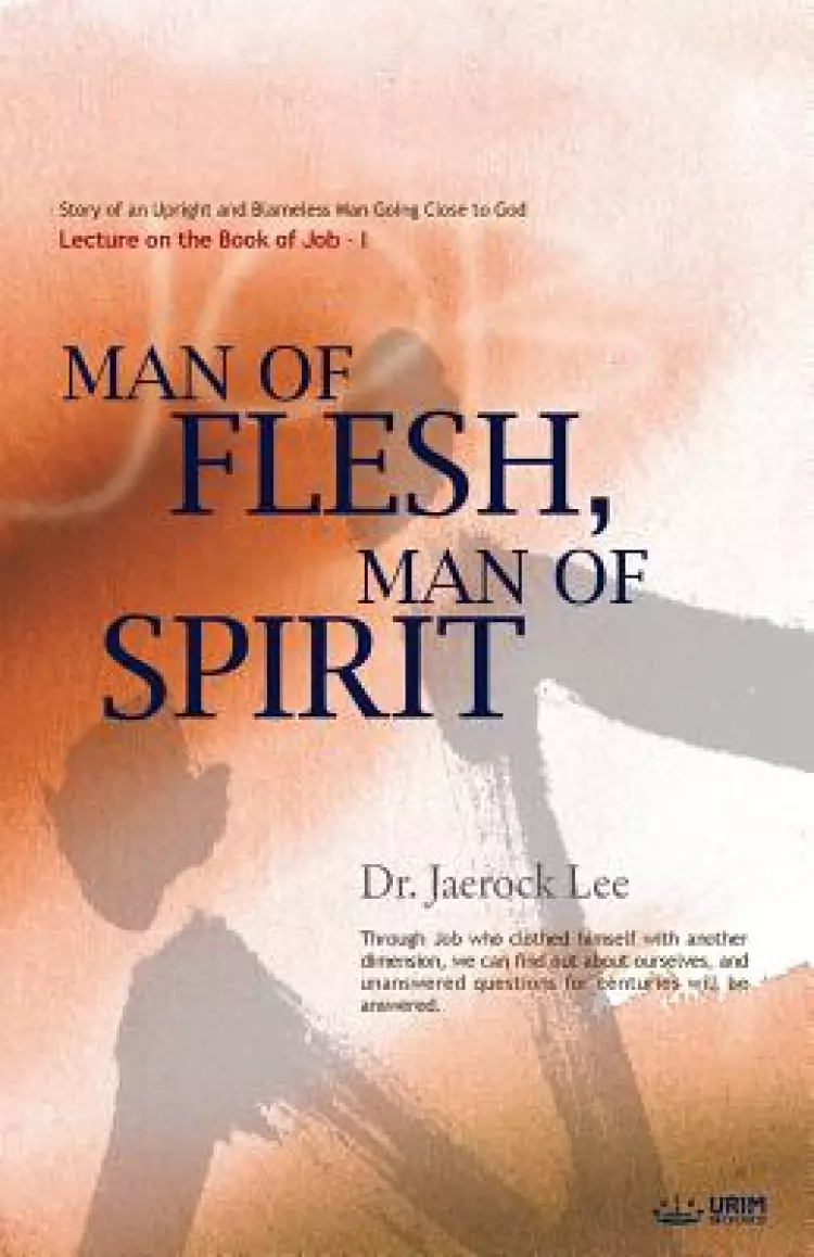 Man of Flesh, Man of Spirit