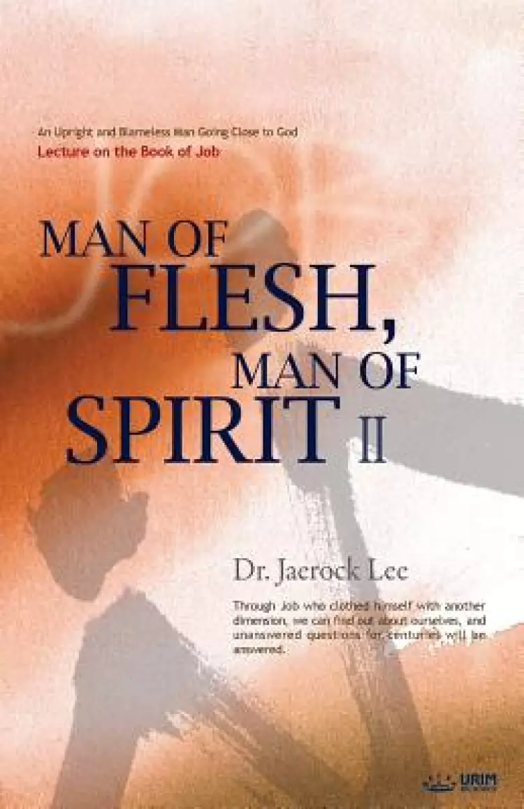 Man of Flesh, Man of Spirit
