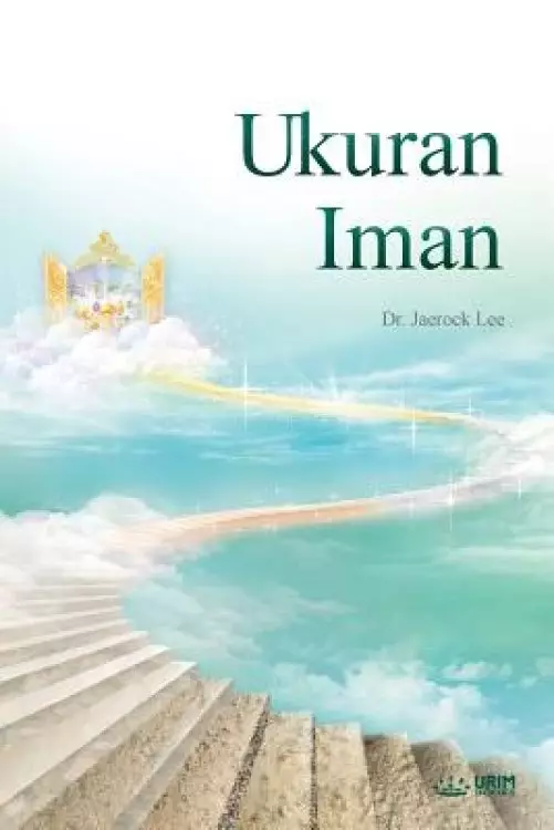 Ukuran Iman: The Measure of Faith (Indonesian)
