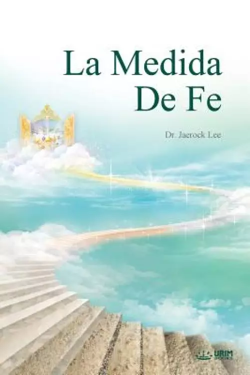 La Medida de Fe: The Measure of Faith (Spanish)