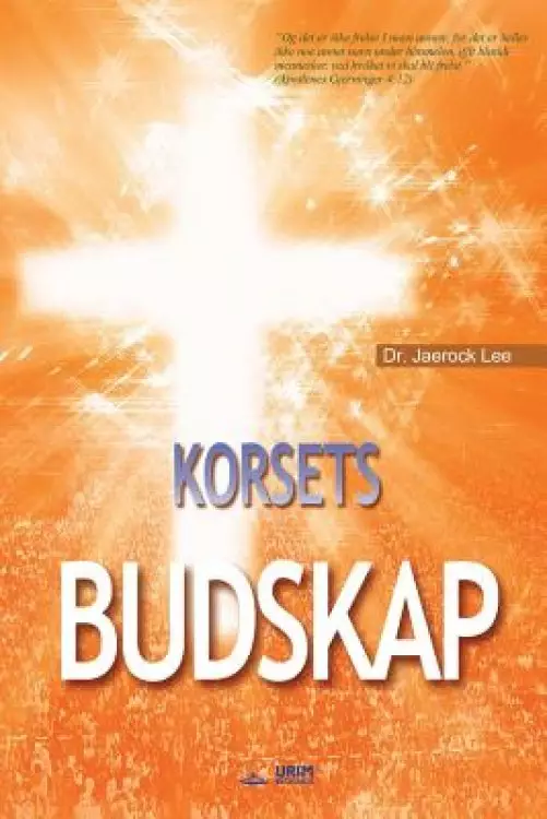 Korsets Budskap: The Message of the Cross (Norwegian)