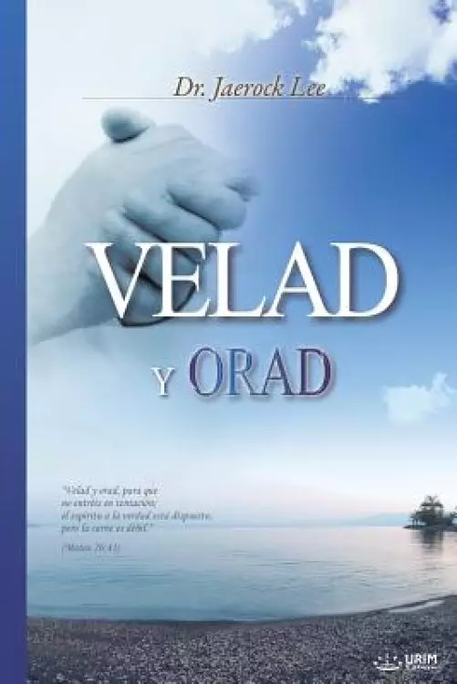 Velad y Orad: Keep Watching and Praying (Spanish)