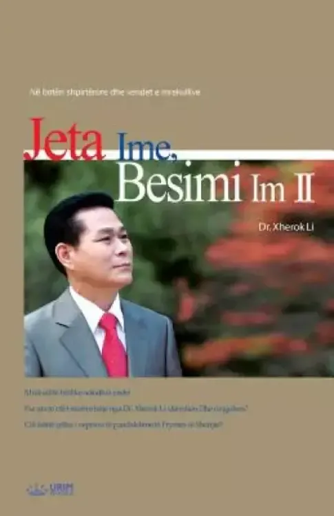 Jeta Ime, Besimi Im 2: My Life, My Faith 2 (Albanian)